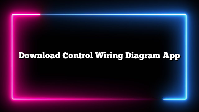 Download Control Wiring Diagram App | Detik Bangka