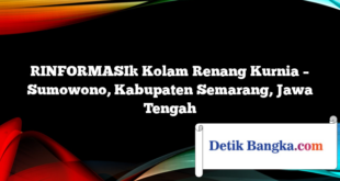 [INFORMASI] Kolam Renang Kurnia – Sumowono, Kabupaten Semarang, Jawa Tengah
